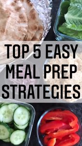 TOP 5 EASY MEAL PREP STRATEGIES